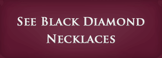 See Black Diamond Necklaces